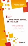 François Taquet - Le contrat de travail en pratique - Contrat à durée indéterminée, contrat à durée déterminée, contrat à temps partiel....