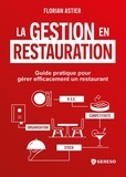 Florian Astier - La gestion en restauration - Guide pratique pour gérer efficacement un restaurant.