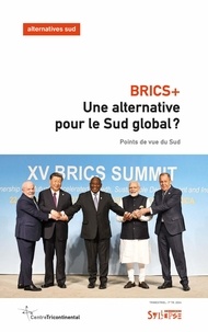Laurent Delcourt - Alternatives Sud Volume 31-2024/1 : BRICS+ : une alternative pour le Sud global ? - Points de vue du Sud.
