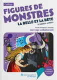  Madame Le Prince De Beaumont - Figures de monstres - La Belle et la Bête et autres contes. Texte intégral et dossier pédagogique.