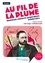 Emile Zola - Au fil de la plume, nouvelles, contes et autres récits d’Émile Zola - Textes et dossier pédagogique collaboratif.