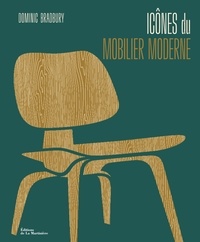 Dominic Bradbury - Icônes du mobilier moderne.