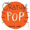 Aurore Petit - Orange pop.