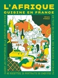 Vérane Frédiani - L'Afrique cuisine en France.