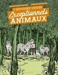 Anne-Sophie Dumeige et Sébastien Vassant - Exceptionnels Animaux - 7 histoires vraies.