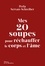 Perla Servan-Schreiber et Nathalie Carnet - Mes 20 soupes pour réchauffer le corps et l'âme.