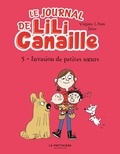 Virginy L. Sam et  Jules - Le journal de Lili Canaille Tome 5 : Invasion de petites soeurs.
