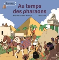 Nathalie Lescaille-Moulènes et Arthur Junier - Au temps des pharaons.