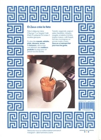 Et Zeus créa la feta. 54 (vraies) recettes de Grèce + le célèbre café frappé