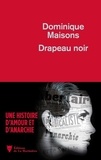Dominique Maisons - Drapeau noir.
