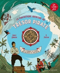 Emily Hawkins et R. Fresson - La fantastique aventure du trésor pirate.