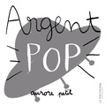 Aurore Petit - Argent pop.