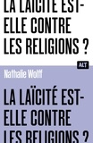 Nathalie Wolff - La Laïcité est-elle contre les religions ?.