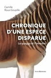 Camille Roux-Goupille - Chronique d'une espèce disparue - Le quagga et l'hérédité.