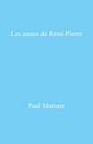 Paul Marram - Les Amies de René-Pierre.