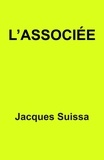 Jacques SUISSA - L'Associée - Scénario.