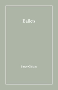 Serge Gleizes - Ballets.