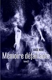 L'ange Noir - Mémoire défaillante – Tome 2.