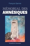 François Garnier - Mémorial des amnésiques.