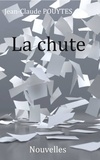 Jean-Claude Pouytes - La Chute.