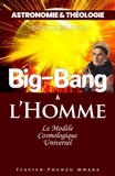 Flavien Phanzu Mwaka - Big Bang à l'homme - Astronomie & théologie – Tome III.
