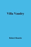 Robert Rouette - Villa Vaudry.