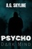 A. g. Skyline - Psycho: Dark Mind.