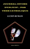 Lucien RUMANI - Journal intime d'un Juif... pas très catholique.
