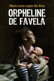 Da silva maria lucia Lopes - Orpheline de favela.