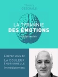 Thierry Geschals - La Tyrannie des émotions - L'état anxio-dépressif normalisé.