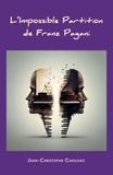 Jean-Christophe Cadilhac - L'Impossible Partition de Franz Pagani.