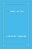 Amélie de Limbourg - L'Esprit des filles.