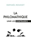Raphaël Rousset - La Philomathique - Unir les contraires.
