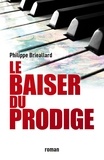 Philippe Brieallard - Le Baiser du prodige.