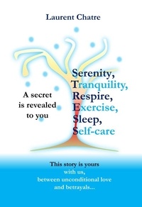 Laurent Chatre - Serenity, Tranquility, Respire, Exercise, Sleep, Self-care.