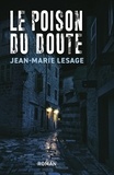 Jean-Marie Lesage - Le Poison du doute.