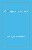Georges Thévenet - Critique positive.