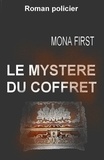 Mona First - Le Mystère du coffret.