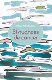 Maya Aprahamian - 51 nuances de cancer.