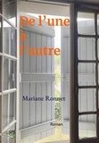 Mariane Ronnet - De l'une à l'autre - Roman.