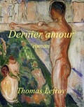 Thomas Lefroy - Dernier amour - roman.