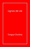 Tanguy Charlety - Lignes de vie.