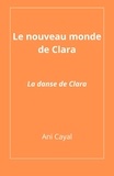  Ani Cayal - Le Nouveau Monde de Clara - La Danse de Clara.