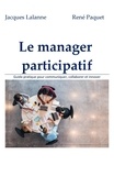 Jacques Lalanne - Le Manager participatif.