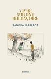 Sandra Barberot - Vivre sur une balançoire.