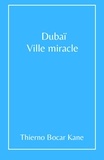 Thierno bocar Kane - Dubaï - Ville Miracle.