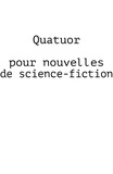 Pascal Lemaître - Quatuor  pour nouvelles de science-fiction.