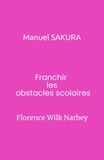 Narbey florence Wilk - Manuel SAKURA - Franchir les obstacles scolaires.