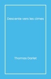 Thomas Darlet - Descente vers les cimes.