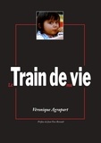 Véronique Agrapart - Train de Vie.